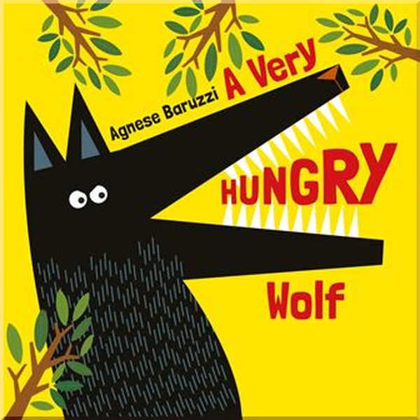 

Minedition A Very Hungry Wolf. Agnese Baruzzi. ISBN:9789888342051