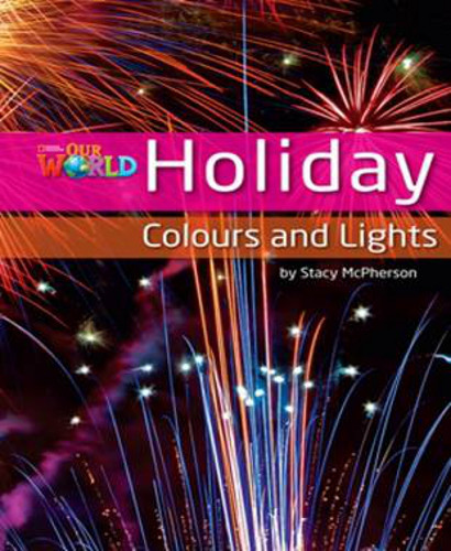 

Our World 3: Holiday Colours and Lights Reader