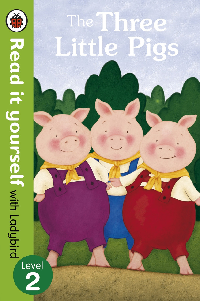 

The Three Little Pigs