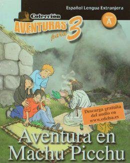 

Aventura en Machu Picchu - Nivel A