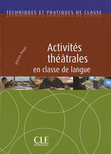 

Activites theatrales en classe de langue