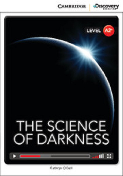 

The Science of Darkness. Low Intermediate. Book with Online Access