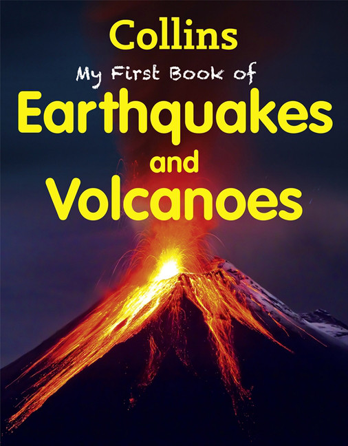 

My First Book of Earthquakes and Volcanoes