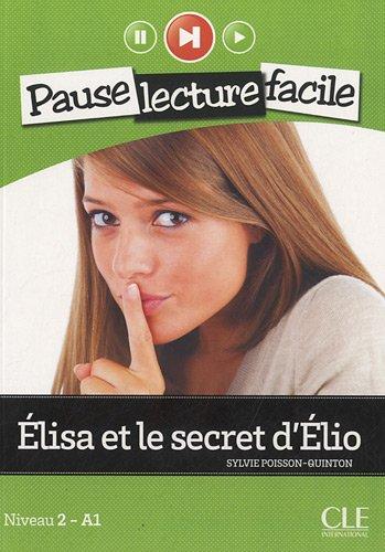 

Elisa et le secret d'Elio. Niveau 2 - A1 (+CD)