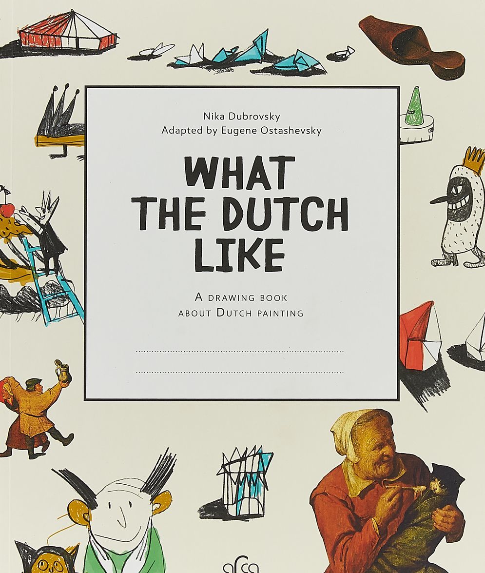 

What the Dutch Like: A Drawing Book about Dutch Painting