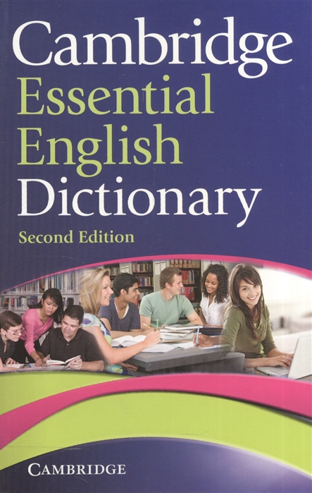 

Cambridge. Essential English Dictionary