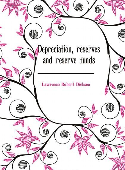 

Depreciation, reserves and reserve funds (1806523)