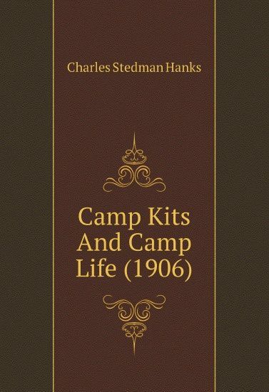

Camp Kits And Camp Life (1906)