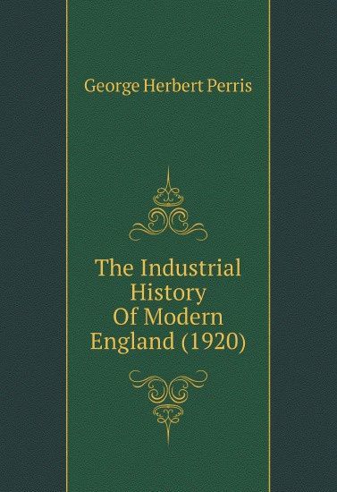 

The Industrial History Of Modern England (1920)