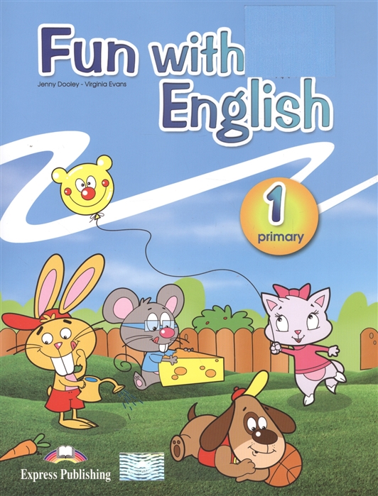 

Fun with English 1. Pupil`s Book. Учебник