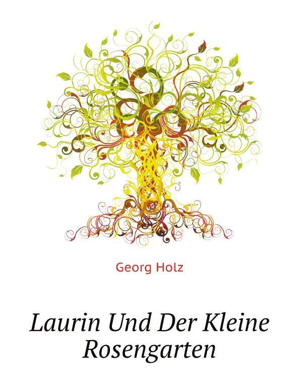 

Laurin Und Der Kleine Rosengarten