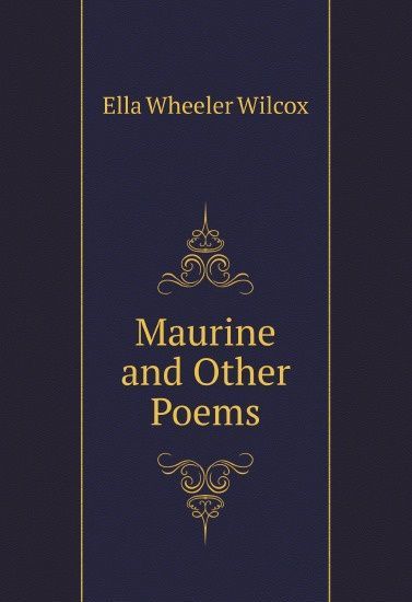 

Maurine and Other Poems (2655918)