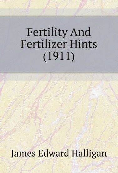 

Fertility And Fertilizer Hints (1911)