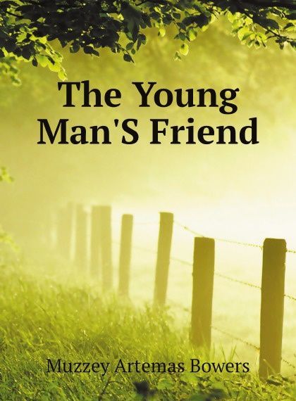 

The Young Man`S Friend