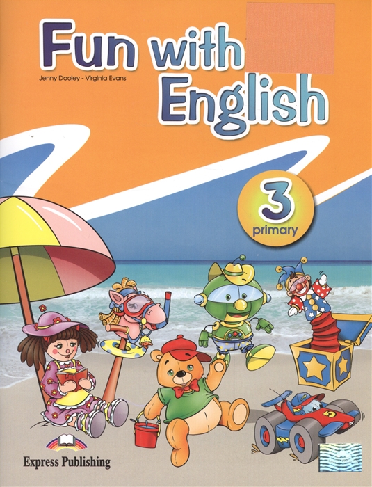 

Jenny Dooley, Virginia Evans, , Учебник:Fun with English 3. Pupil`s Book.(2013), 978-0-85777-672-3