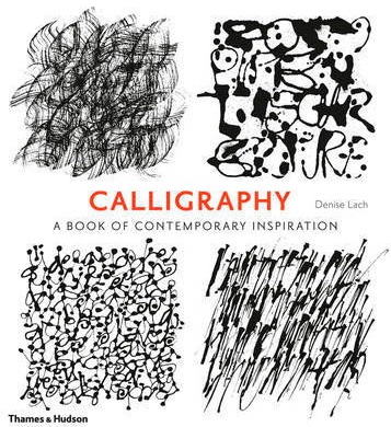 

Calligraphy: A Book of Contemporary Inspiration