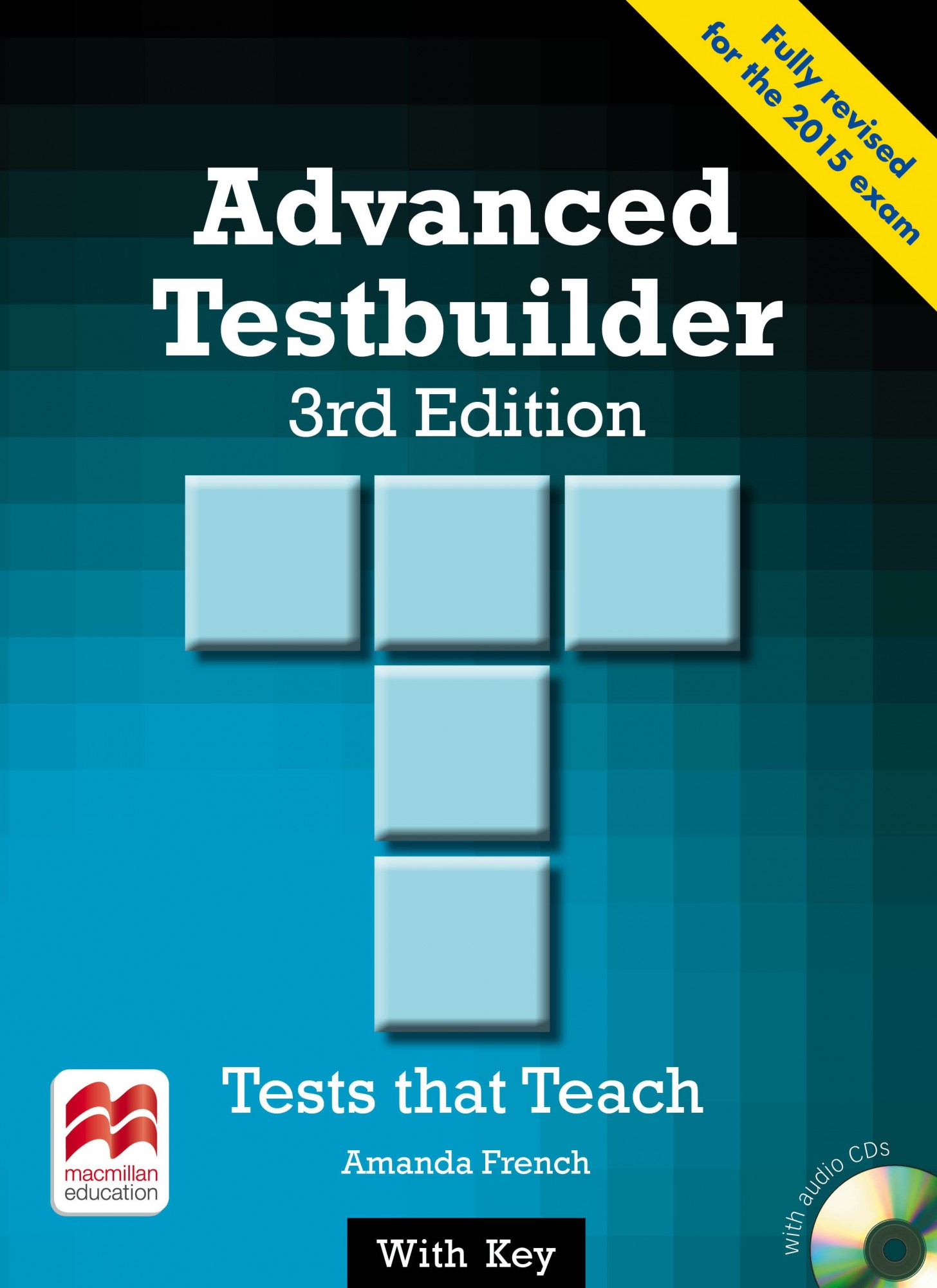 

Advanced Testbuilder 3rd Edition with Key & Audio CD (2015 exam) - Amanda French - 9780230476202