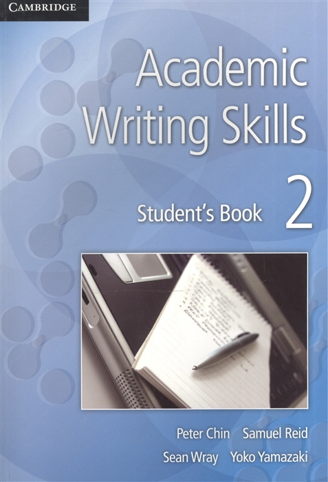 

Academic Writing Skills 2. Student`s Book