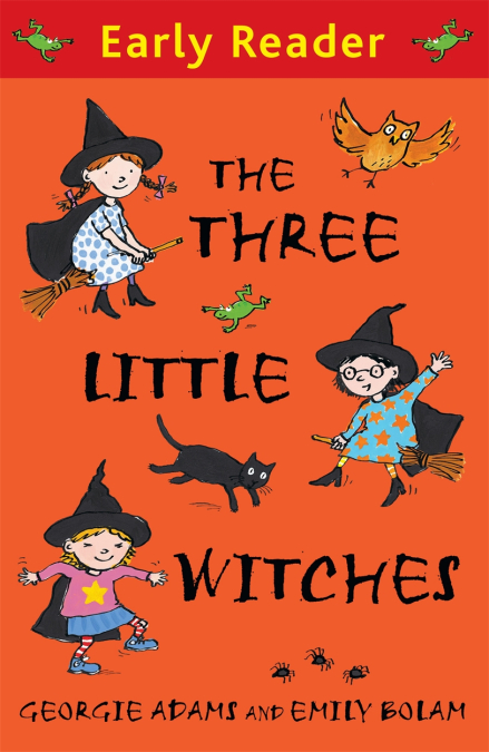 

Early Reader: The Three Little Witches Storybook, Georgie Adams