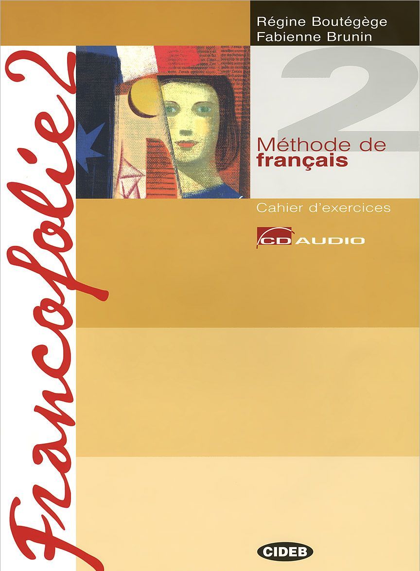 

Francofolie 2: Cahier d`xercices (+ 2CD)