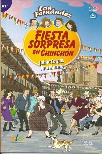 

Fiesta Sorpresa en Chinchon - Spanish Easy Reader. Level A1