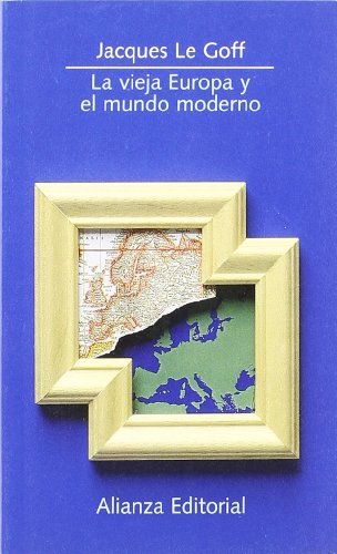 

La Vieja Europa y El Mundo Moderno