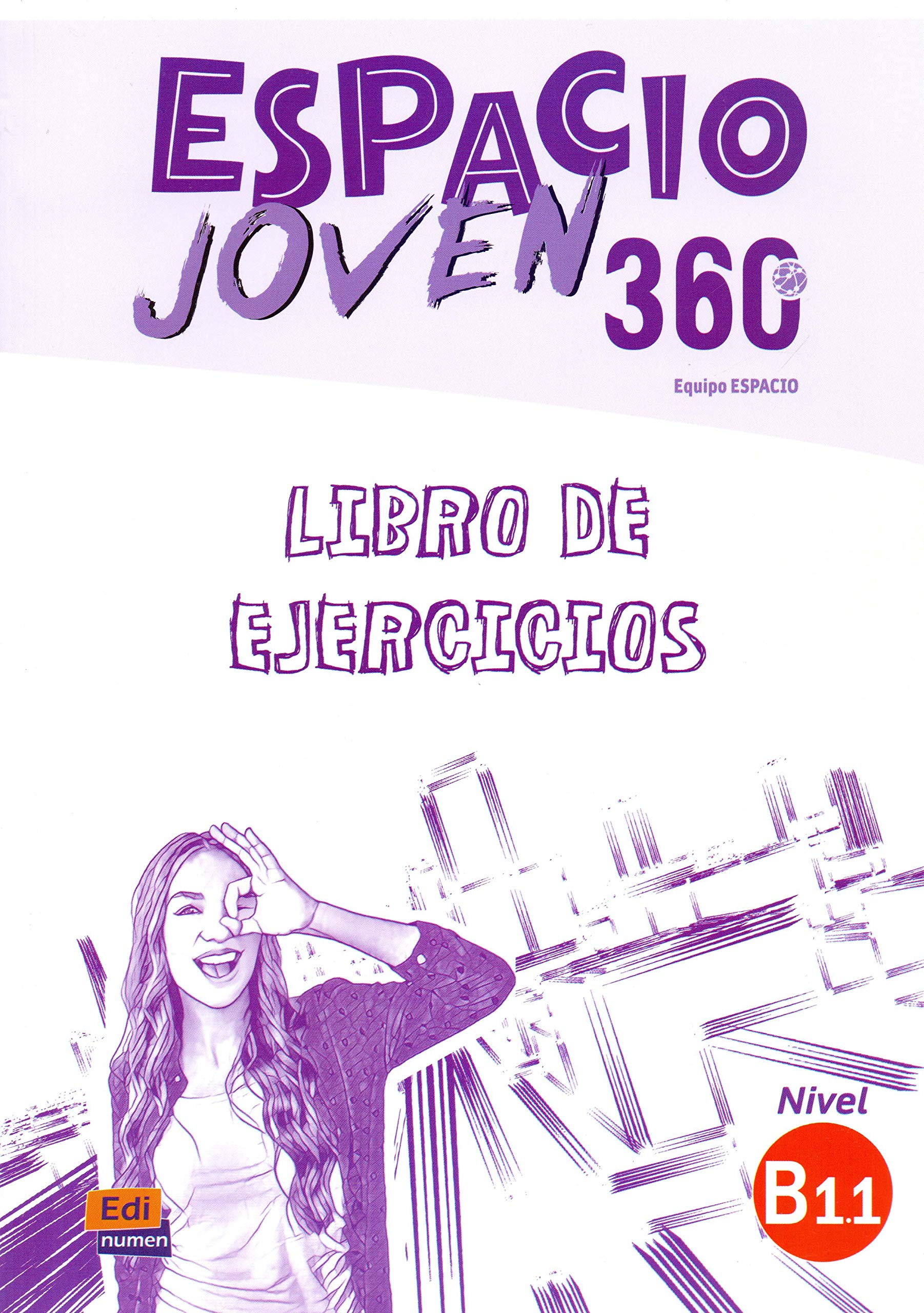 

Espacio Joven 360. Nivel B1.1. Libro de ejercicios