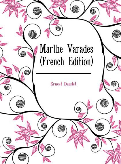 

Marthe Varades (French Edition)
