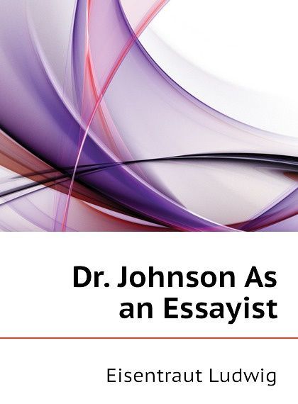 

Dr. Johnson As an Essayist