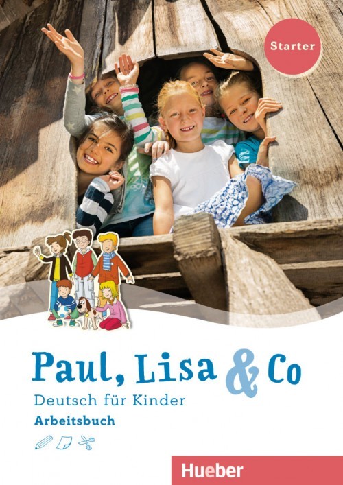 

Paul, Lisa&Co. Deutsch fur Kinder. Starter. Arbeitsbuch