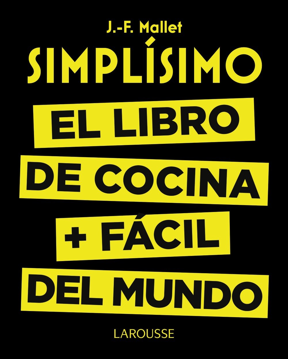 

Simplisimo. El libro de cocina mas facil del mundo