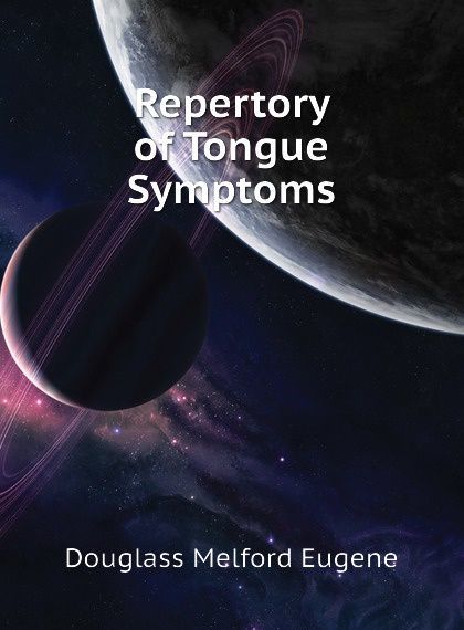 

Repertory of Tongue Symptoms