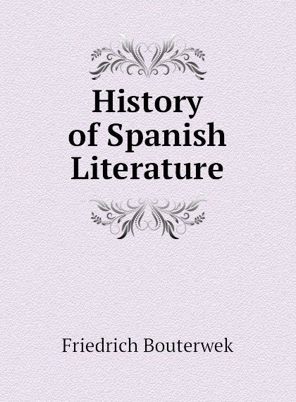 

History of Spanish Literature (2704314)