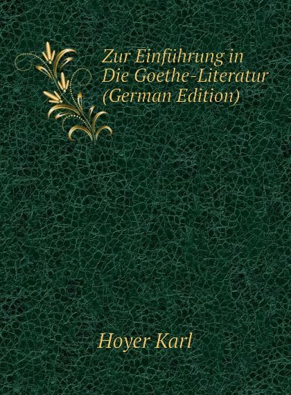 

Zur Einfuhrung in Die Goethe-Literatur (German Edition)