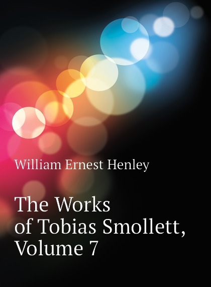 

The Works of Tobias Smollett, Volume 7