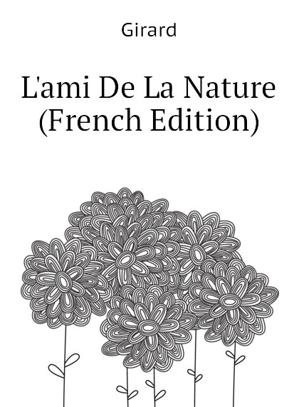 

Lami De La Nature (French Edition)