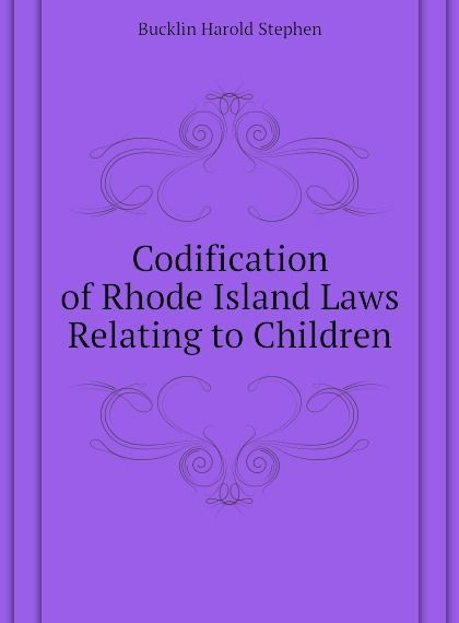

Codification of Rhode Island Laws Relating to Children