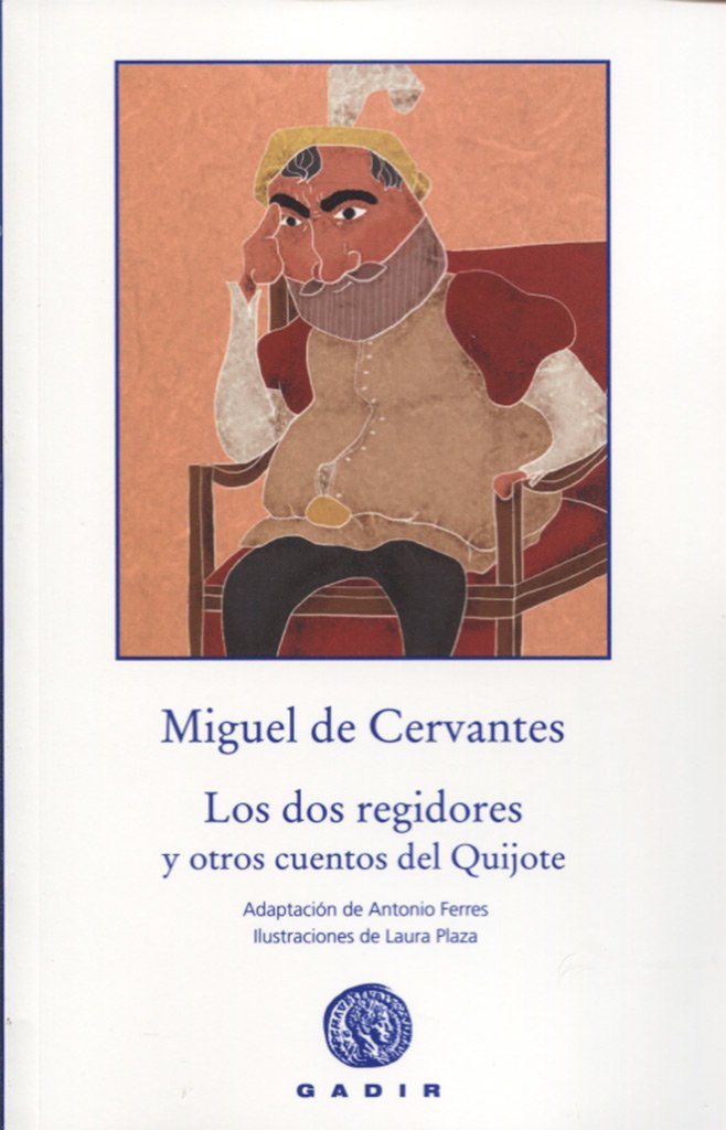 

Los Dos Regidores Y Otros Cuentos Del Quijote