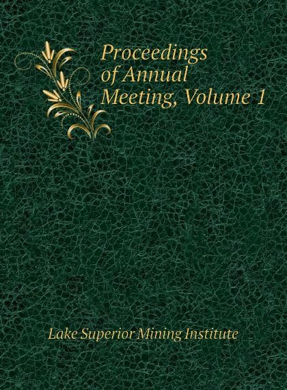 

Proceedings of Annual Meeting, Volume 1