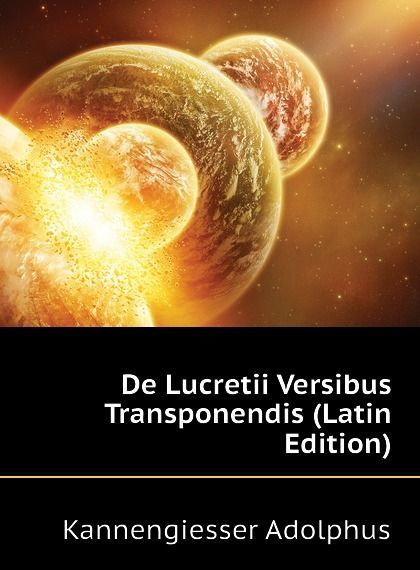 

De Lucretii Versibus Transponendis (Latin Edition)