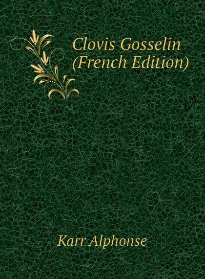 

Clovis Gosselin (French Edition)