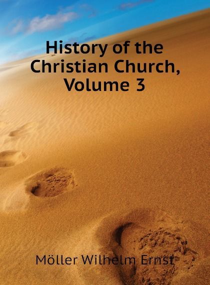 

History of the Christian Church, Volume 3