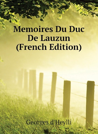 

Memoires Du Duc De Lauzun (French Edition)