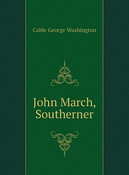 

John March, Southerner