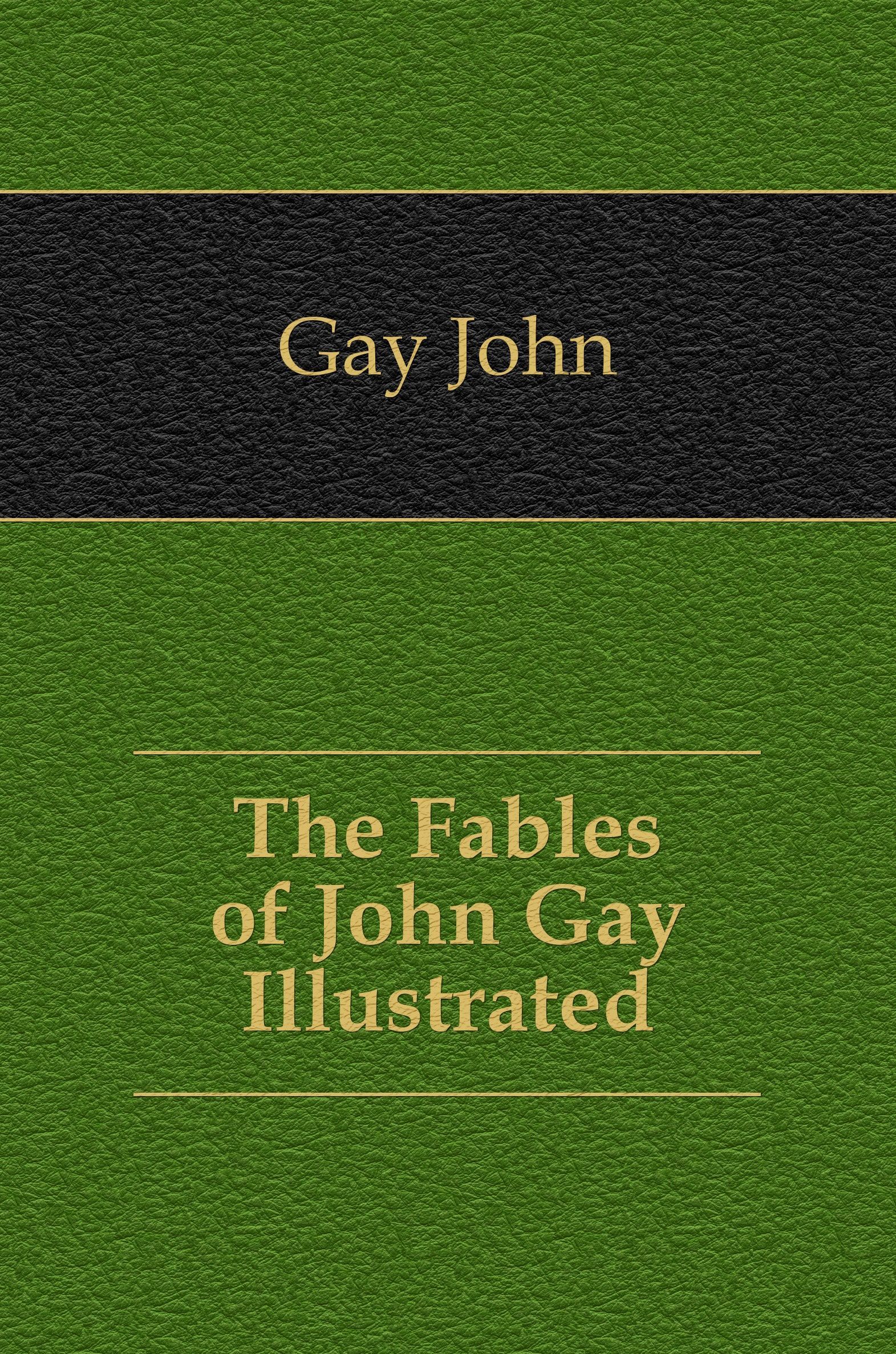 

The Fables of John Gay Illustrated