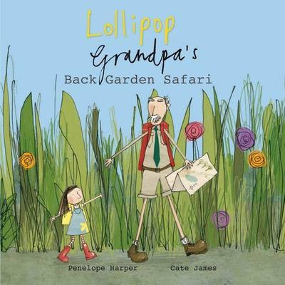 

Lollipop and Grandpa`s Back Garden Safari