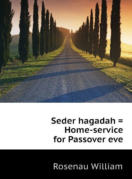 

Seder hagadah . Home-service for Passover eve