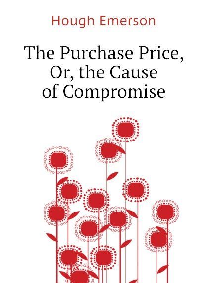 

The Purchase Price, Or, the Cause of Compromise