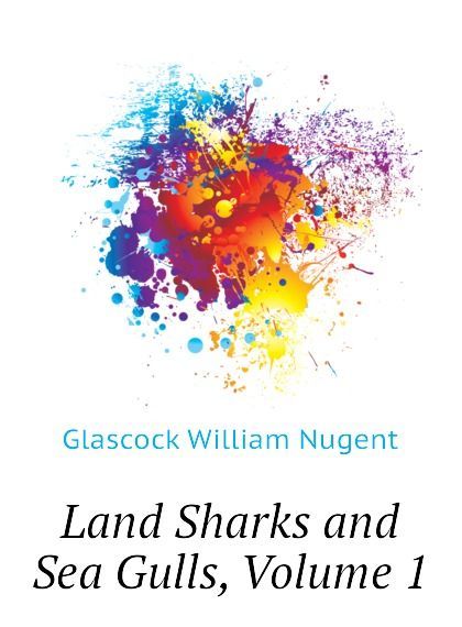 

Land Sharks and Sea Gulls, Volume 1