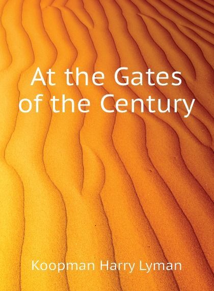 

At the Gates of the Century